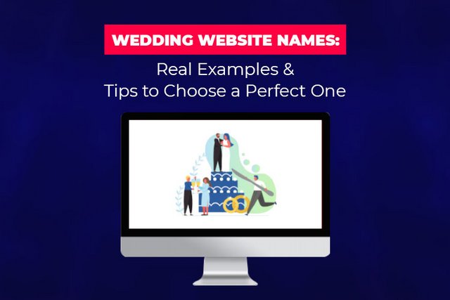 Wedding_Website_Names_Real_Examples_&_Tips_to_Choose_a_Perfect_One.jpg